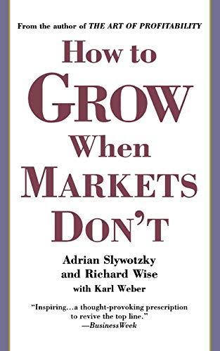 How to Grow When Markets Don't: Discovering the New Drivers of Growth von LITTLE, BROWN